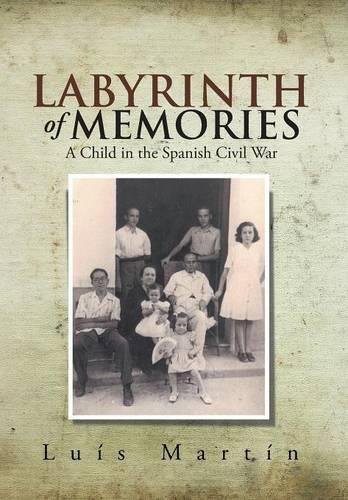 Labyrinth of Memories: A Child in the Spanish Civil War(English)