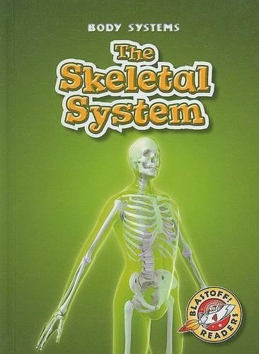 The Skeletal System: (Body Systems)