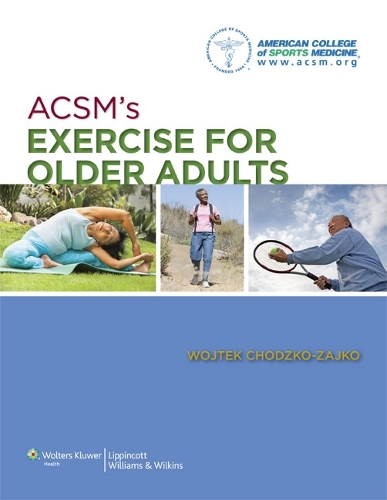 ACSM's Exercise for Older Adults: (American College of Sports Medicine)