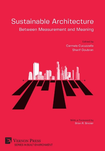 Sustainable Architecture – Between Measurement and Meaning: (Series in Built Environment)