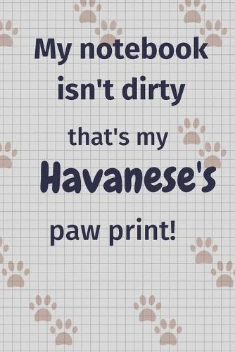 My notebook isn't dirty that's my Havanese's paw print!