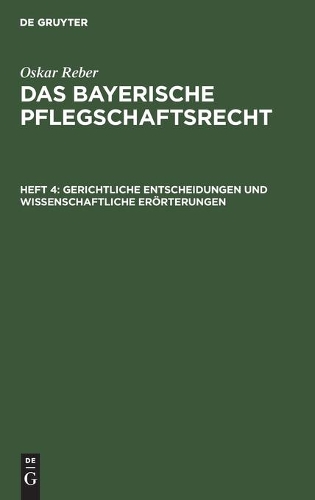 Gerichtliche Entscheidungen Und Wissenschaftliche Erörterungen