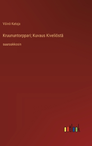 Kruununtorppari; Kuvaus Kiveliöstä