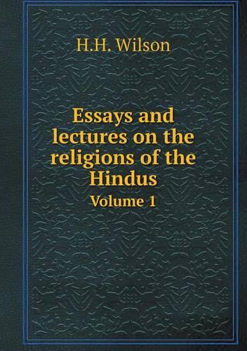 Essays and lectures on the religions of the Hindus Volume 1