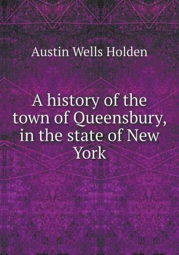 A history of the town of Queensbury, in the state of New York