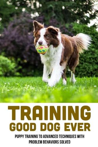 Training Good Dog Ever