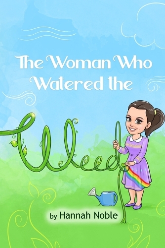 The Woman Who Watered the Weed