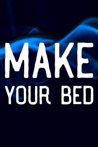 Make Your Bed: Daily Success, Motivation and Everyday Inspiration For Your Best Year Ever, 365 days to more Happiness Motivational Year Long Journal / Daily Notebo