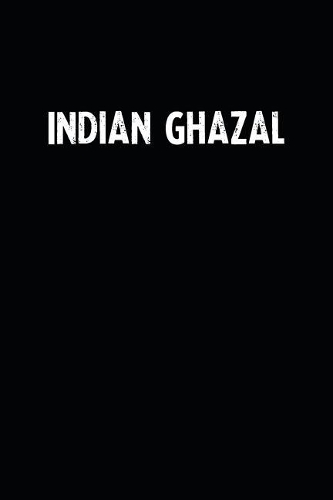 Indian Ghazal: Blank Lined Notebook Journal With Black Background - Nice Gift Idea