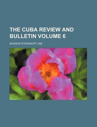 The Cuba Review and Bulletin Volume 6