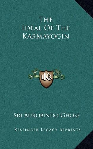 The Ideal Of The Karmayogin: (English)