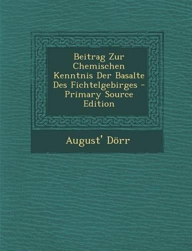 Beitrag Zur Chemischen Kenntnis Der Basalte Des Fichtelgebirges