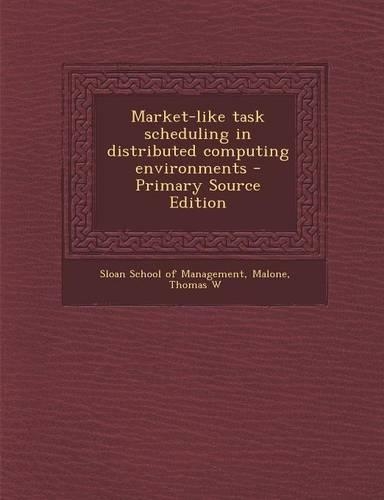 Market-Like Task Scheduling in Distributed Computing Environments