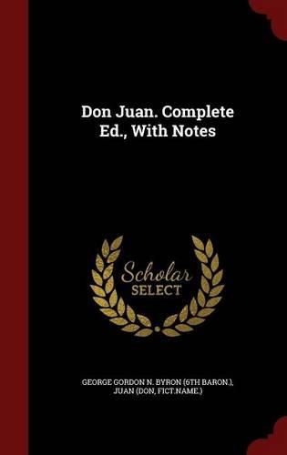 Don Juan. Complete Ed., with Notes