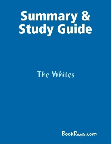 Summary & Study Guide: The Whites