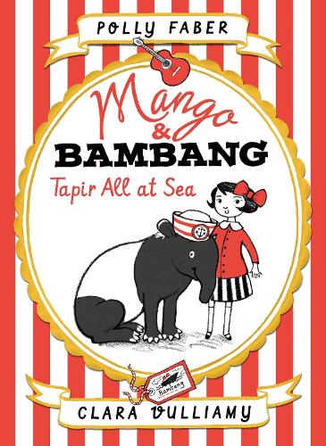 Mango & Bambang: Tapir All at Sea (Book Two)
