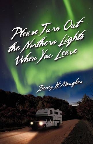 Please Turn Out the Northern Lights When You Leave: (English)