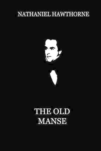 The Old Manse (From "Mosses From An Old Manse"): (English)