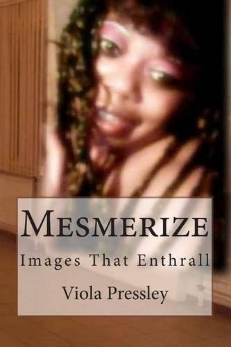 Mesmerize: Images That Enthrall(English)