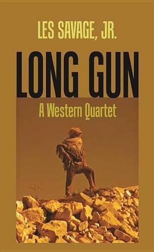 Long Gun: A Western Quartet