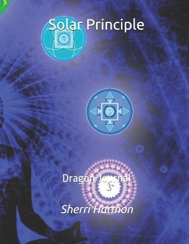 Solar Principle: Dragon Journal(13 Creative Allegiance)