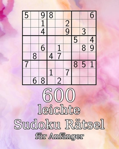 600 leichte Sudoku Rätsel für Anfänger: klassisches Sudoku - Sudoku Buch - mit Lösungen - Perfekt als Geschenk für Erwachsene, Großeltern oder Senioren