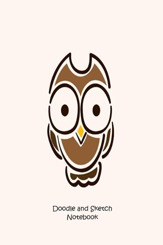 Doodle and Sketch Notebook: Draw and Write Journal Brown Owl Sketch Book for Kids