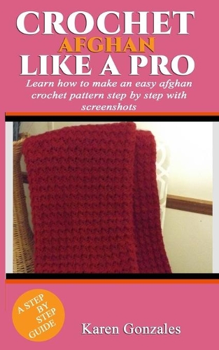 Crochet Afghan Like a Pro