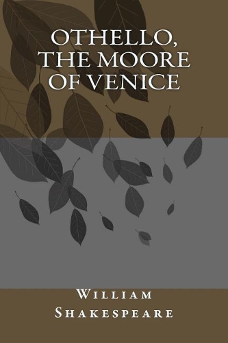 Othello, the Moore of Venice