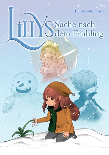 Lillys Suche nach dem Frühling - Ein Fantasy Abenteuer für Leseanfänger: Kinderbuch ab 5 Jahre Vorlesebuch Erstleserbuch
