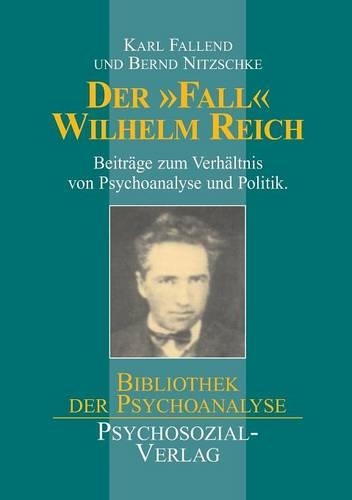 Der Fall Wilhelm Reich: (German)