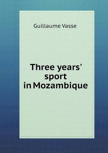 Three years' sport in Mozambique: (English)