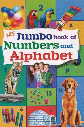 My Jumbo Book of Numbers & Alphabet