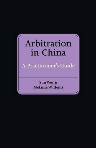 Arbitration in China: A Practitioner's Guide