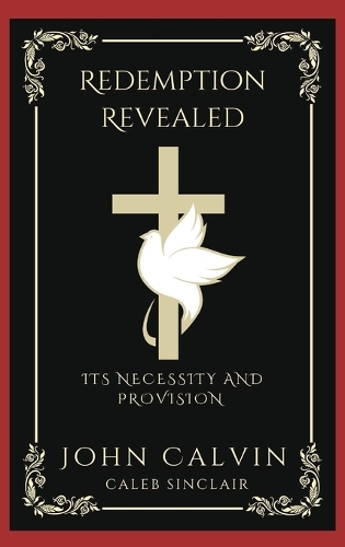 Redemption Revealed: Its Necessity and Provision (Grapevine Press)