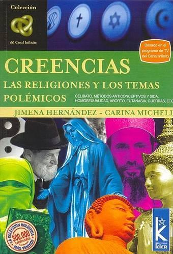Creencias: Las Religiones y los Temas Polemicos