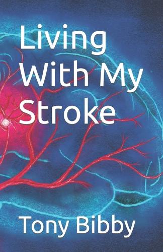 Living With My Stroke