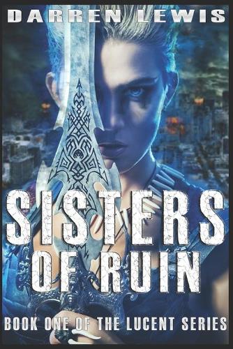 Sisters of Ruin: Clear Print Edition
