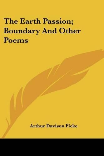 The Earth Passion; Boundary And Other Poems: (English)