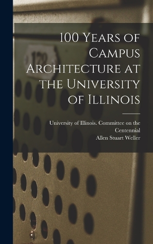 100 Years of Campus Architecture at the University of Illinois