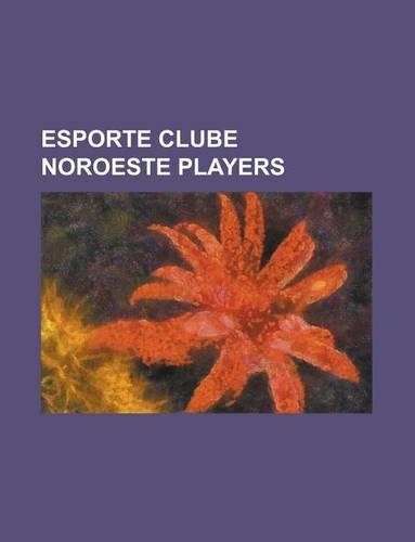 Esporte Clube Noroeste Players: Rodrigo Tiu, Edno, Vanderlei Bernardo Oliveira, Dson Boaro, Daniel Mariano Bueno, Bruno Lana Andrade(English)