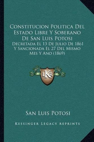 Constitucion Politica Del Estado Libre Y Soberano De San Luis Potosi