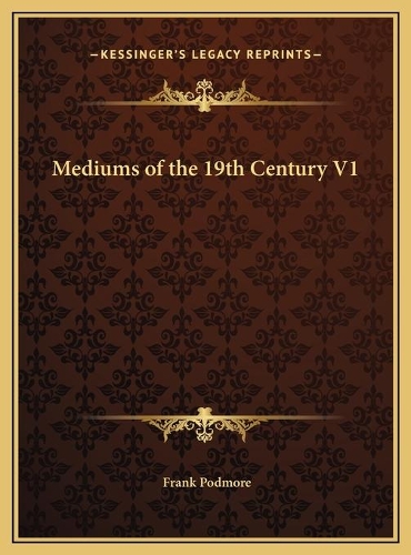 Mediums of the 19th Century V1