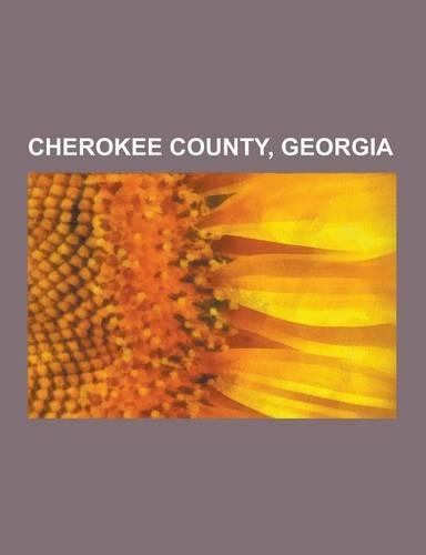 Cherokee County, Georgia: Woodstock, Georgia, Ball Ground, Georgia, Canton, Georgia, Holly Springs, Georgia, Waleska, Georgia, Nelson, Georgia,