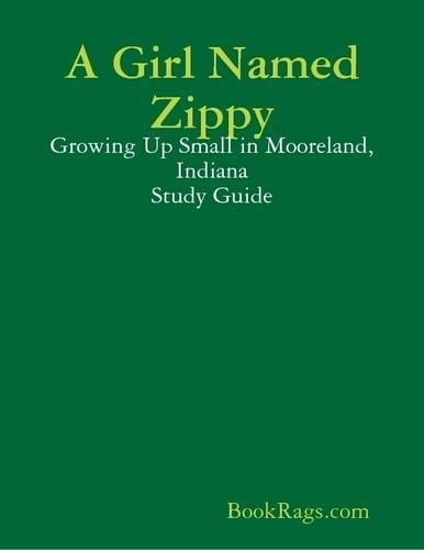 A Girl Named Zippy: Growing Up Small in Mooreland, Indiana Study Guide