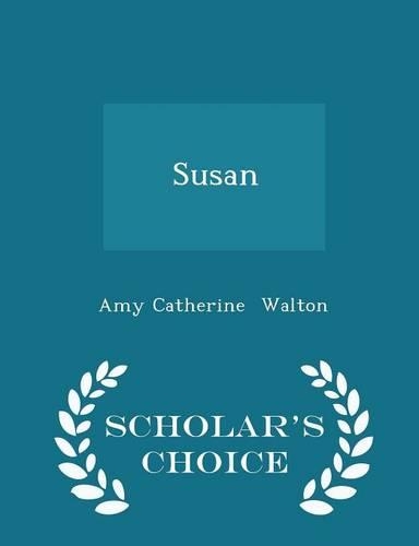 Susan - Scholar's Choice Edition