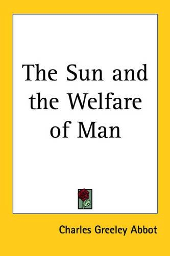 The Sun and the Welfare of Man