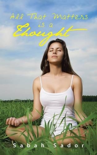 All That Matters Is a Thought: (English)