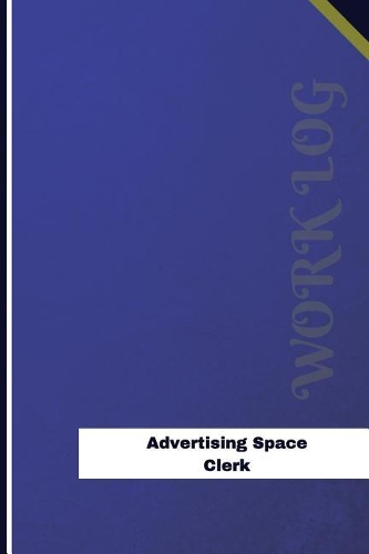 Advertising Space Clerk Work Log