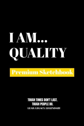 I Am Quality